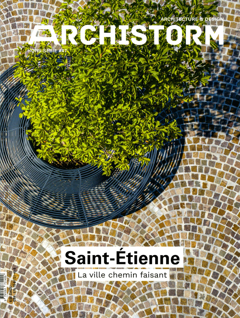 Reichen & Robert - ARCHISTORM - Hors-Série n°47 - Saint-Etienne,  la ville chemin faisant - Interview de Marc Warnery