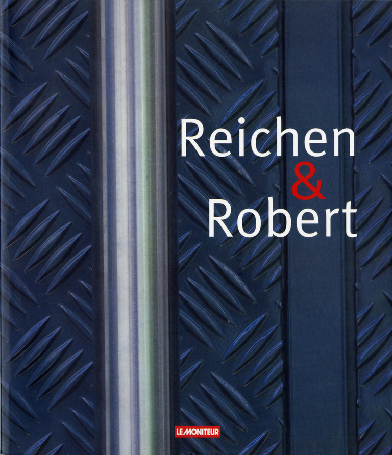 Reichen & Robert - Reichen et Robert, Monographie d'architecture, Le Moniteur
