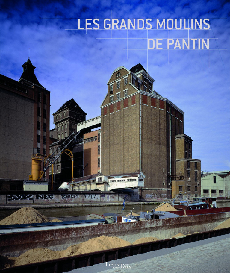 Carta - Reichen et Robert Associates - Les Grands Moulins de Pantin. L’usine et la ville, LieuxDits Éditions.