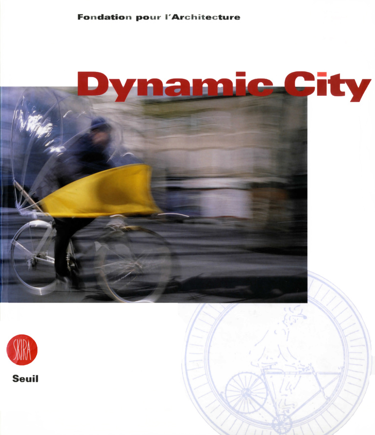 Carta - Reichen et Robert Associés - Dynamic City, 2000 by Fondation pour l’architecture et 2000 by Skira editore, Skira / Seuil